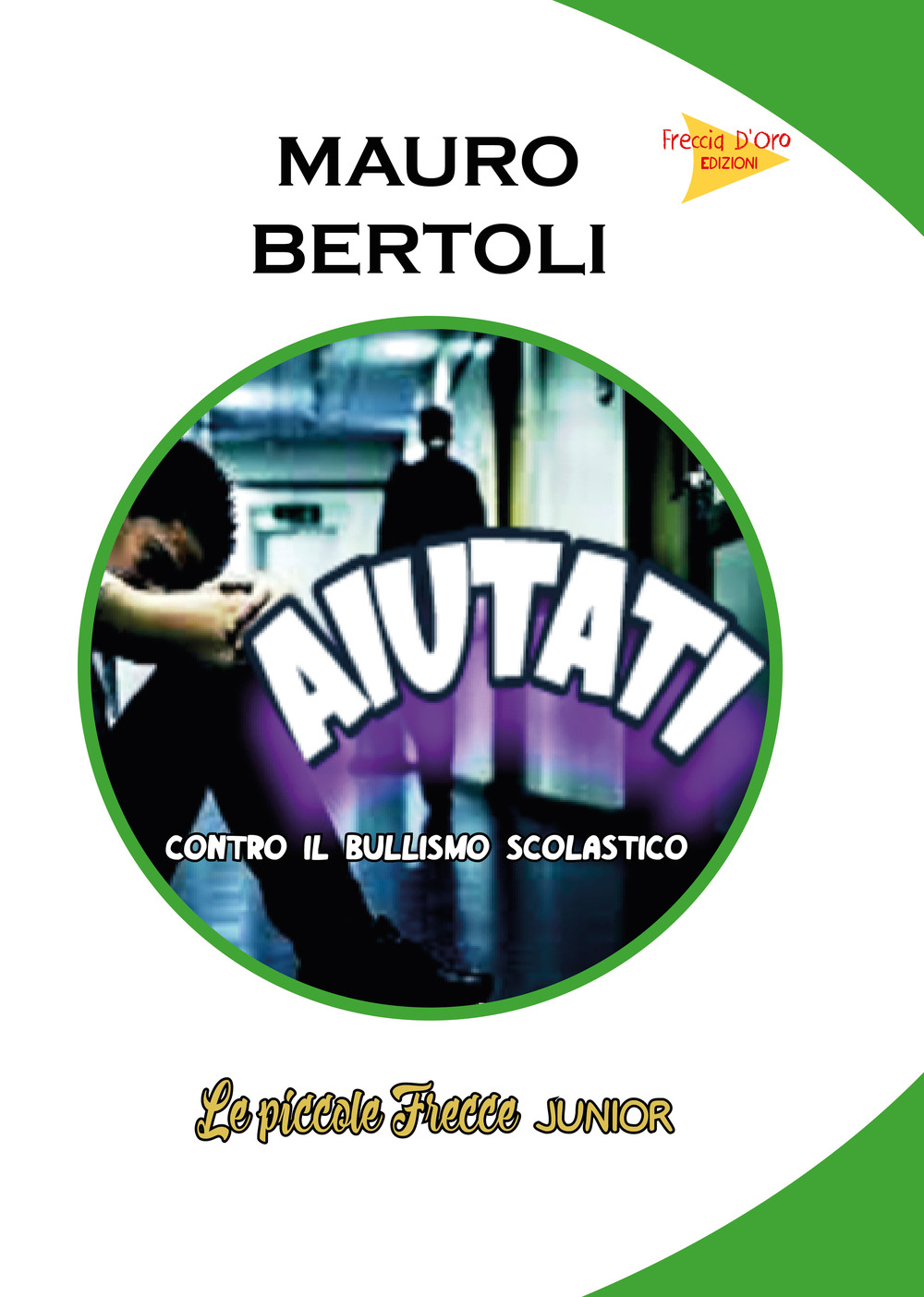 Aiutati! Contro il bullismo scolastico