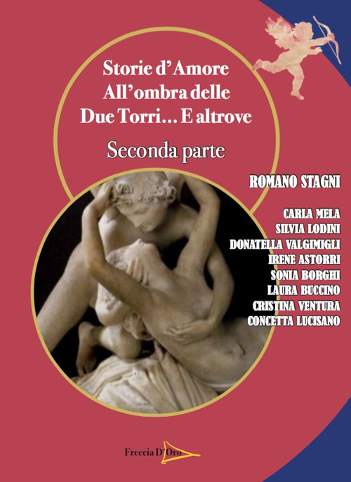 Storie d'amore. All'ombra delle due torri... E altrove. Vol. 2