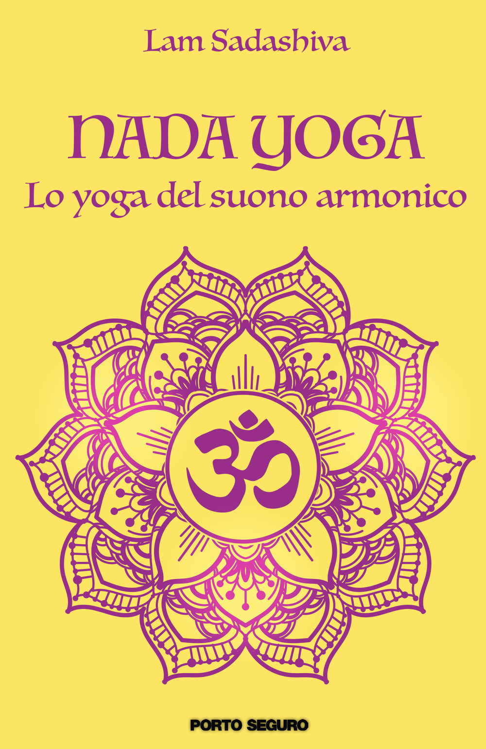 Nada yoga. Lo yoga del suono armonico