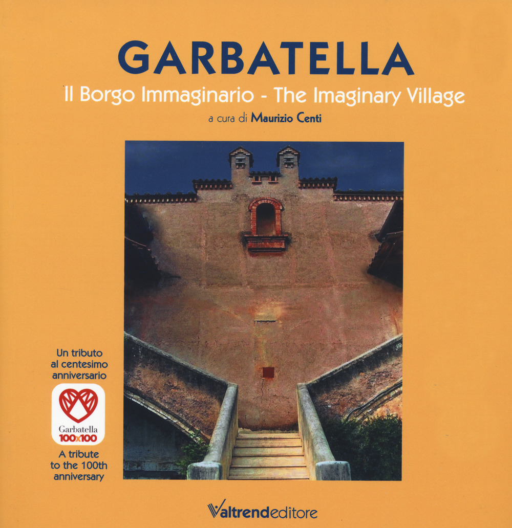 Garbatella. Il borgo immaginario-The imaginary village