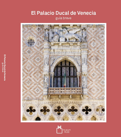 El palacio ducal de Venecia. Guia breve