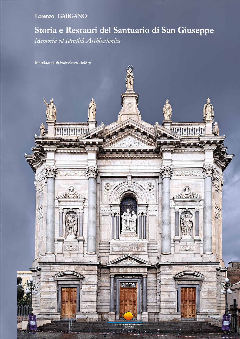 Storia e restauri del Santuario di San Giuseppe. Memoria ed identità architettonica