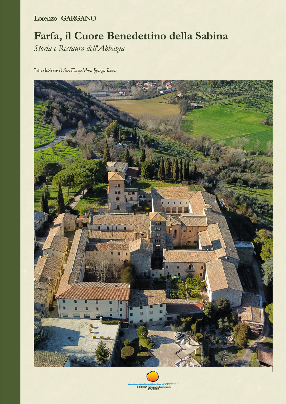 Farfa, il cuore benedettino della Sabina. Storia e Restauro dell'Abbazia