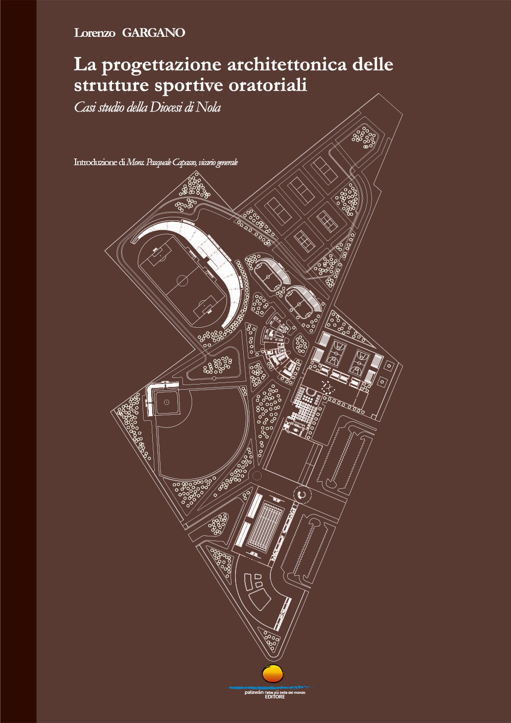La progettazione architettonica delle strutture sportive oratoriali. Casi studio della Diocesi di Nola