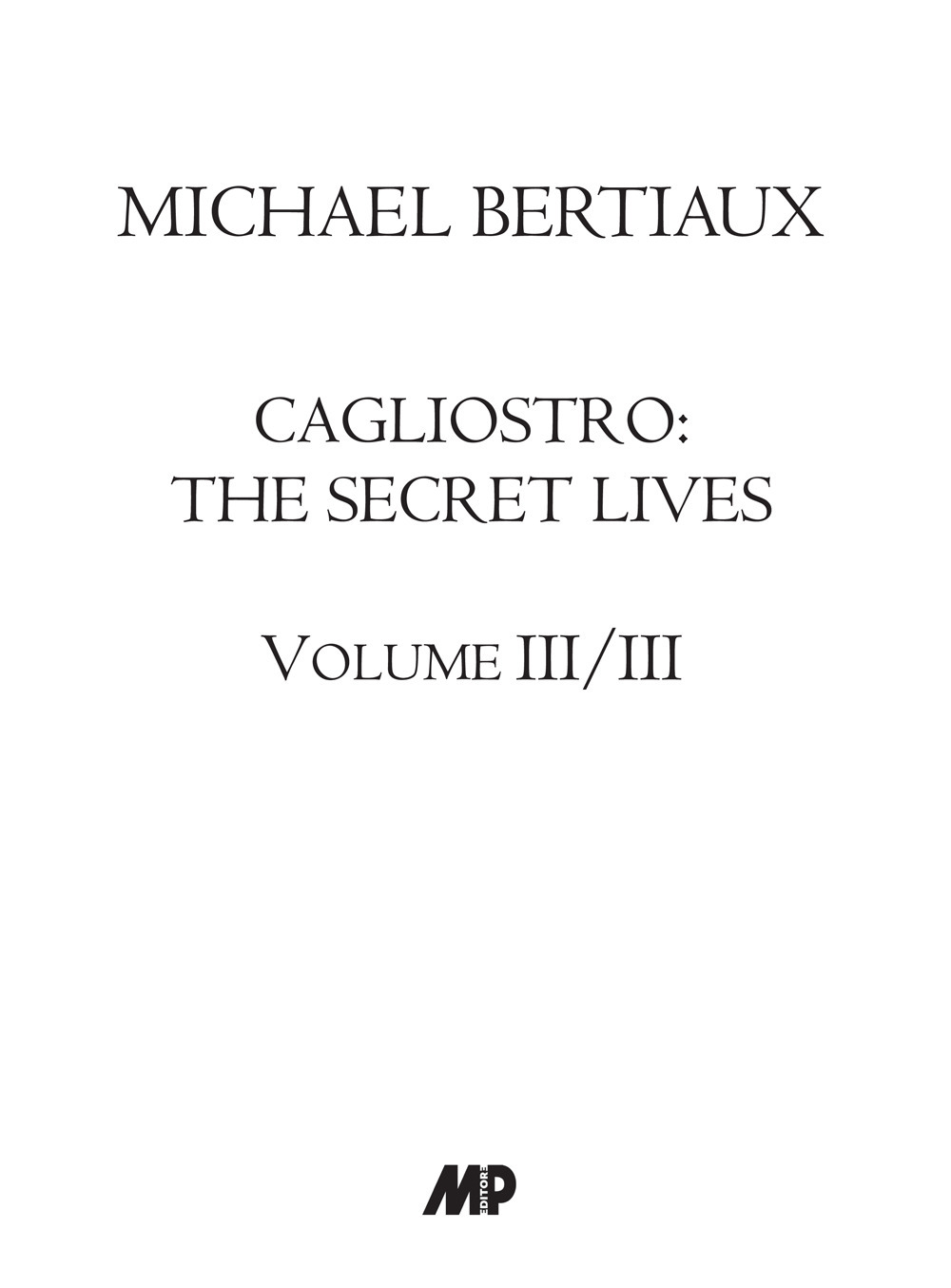 Cagliostro. The secret lives. Vol. 3