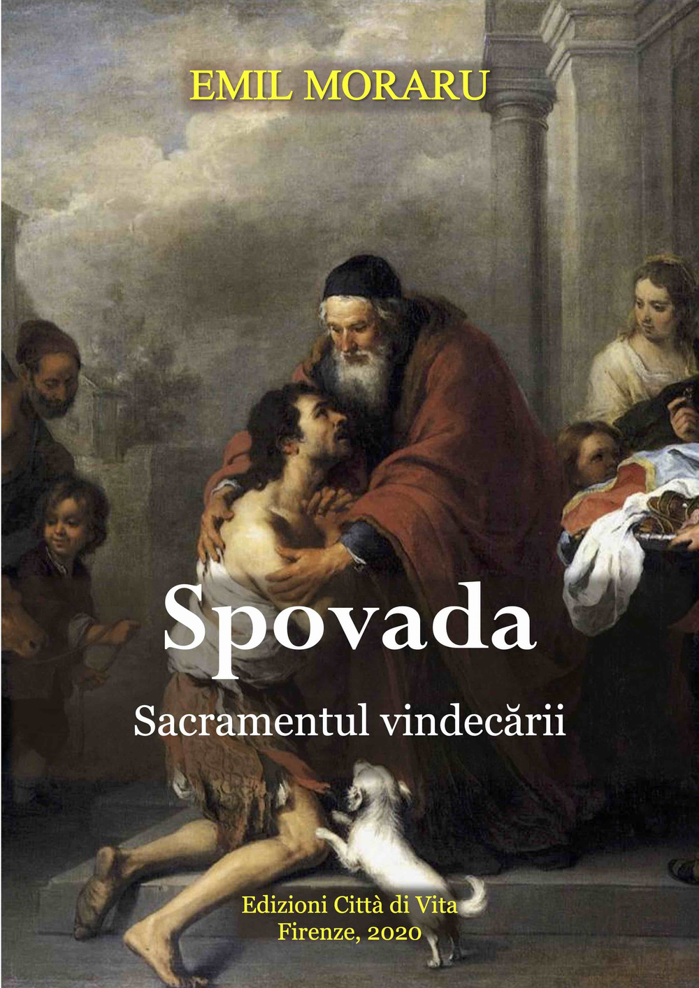 Spovada. Sacramentrul vindecarii