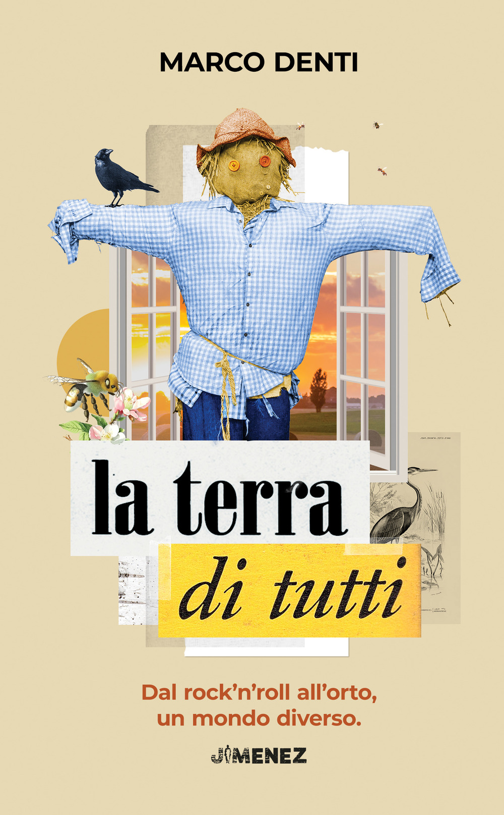 La terra di tutti. Dal rock’n’roll all’orto, un mondo diverso