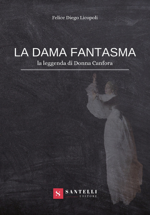 La dama fantasma (la leggenda di donna Canfora)