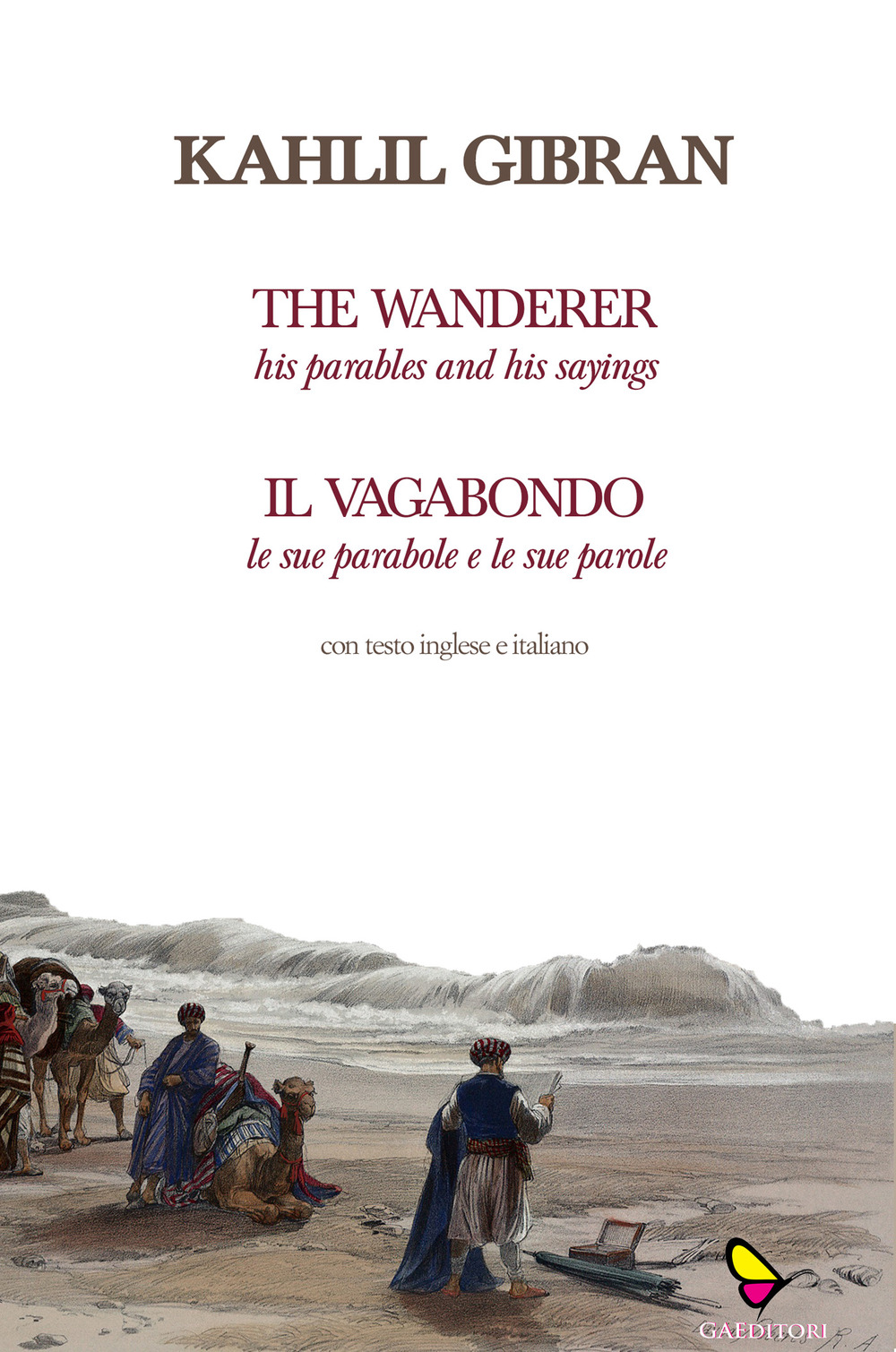 Il vagabondo. Le sue parabole e le sue parole-The wanderer. His parables and his sayings