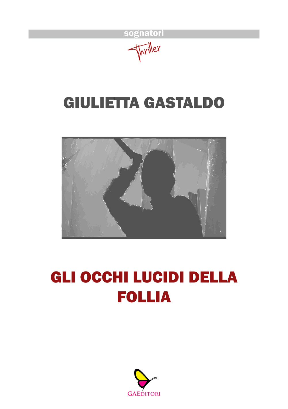 Gli occhi lucidi della follia