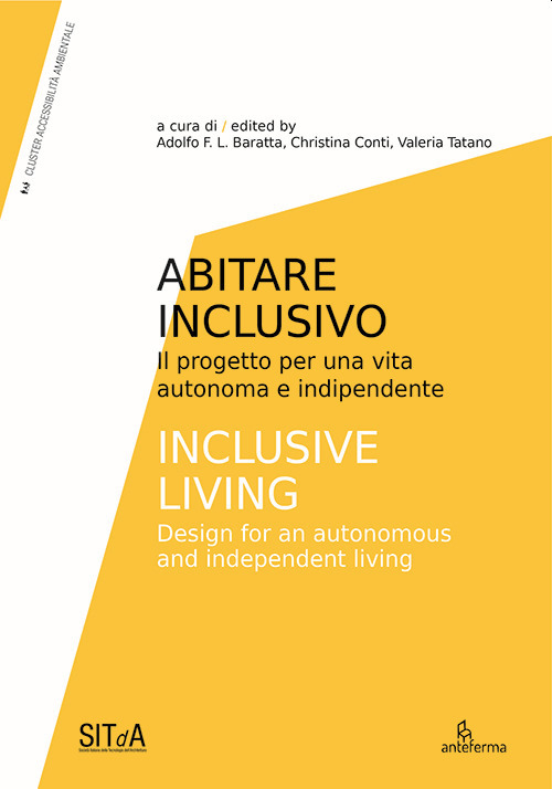 Abitare inclusivo. Il progetto per una vita autonoma e indipendente-Inclusive living. Design for an autonomous and independent living