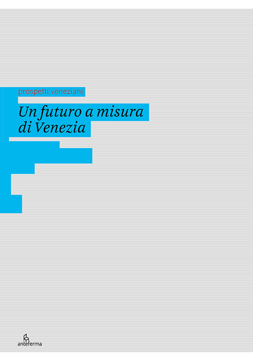 Un futuro a misura di Venezia