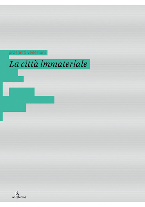 La città immateriale. Ediz. italiana e inglese
