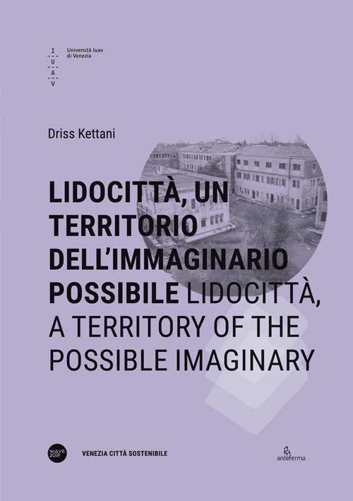 Lidocittà, un territorio dell’immaginario possibile-Lidocittà, a territory of the possible imaginary
