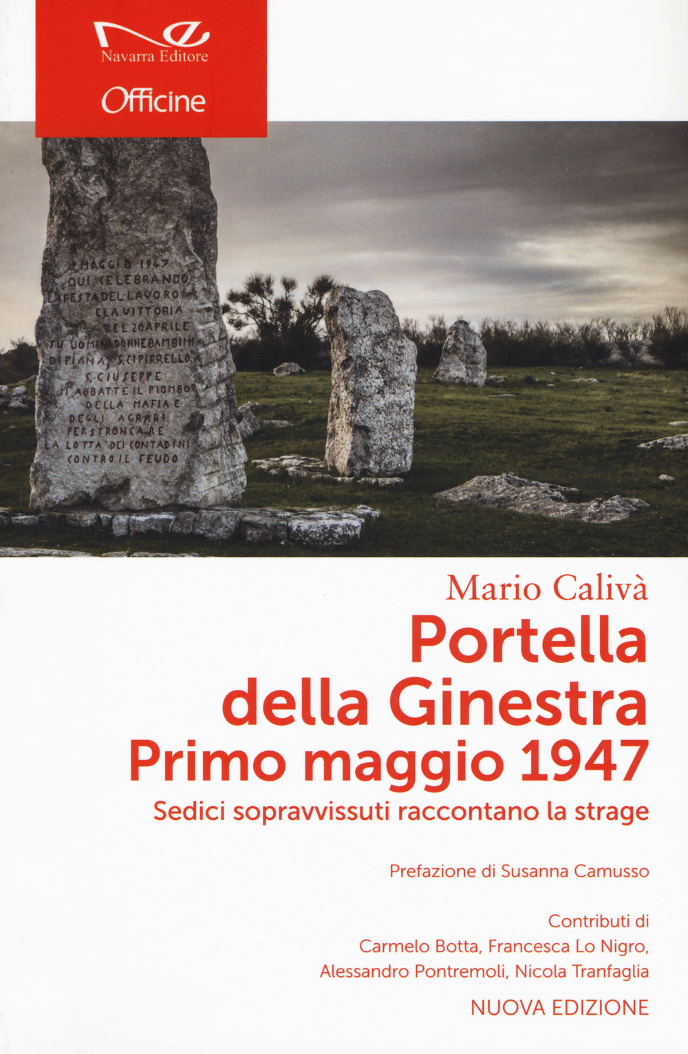 Portella della Ginestra. Primo maggio 1947. Sedici sopravvissuti raccontano la strage