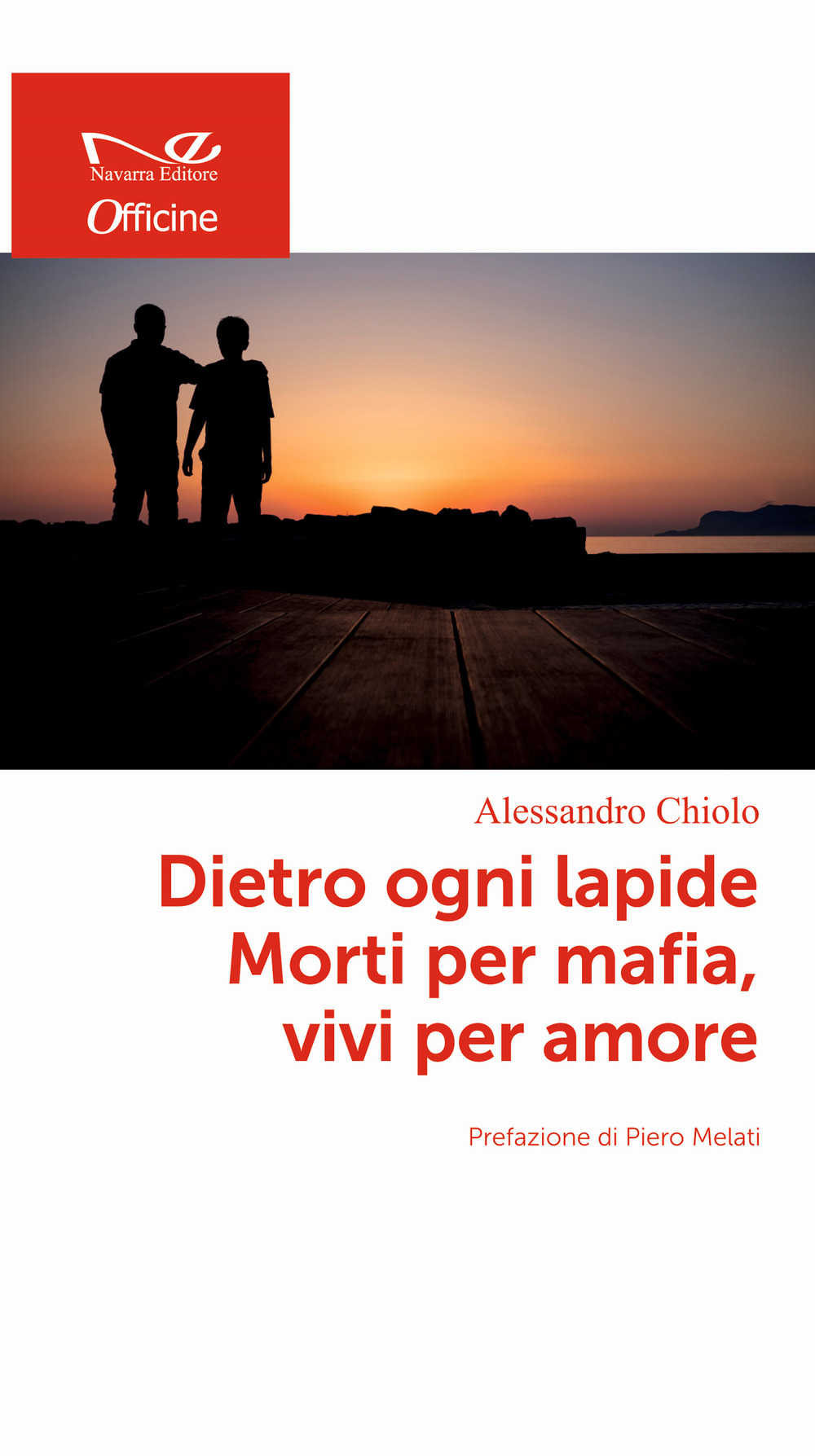 Dietro ogni lapide. Morti per mafia, vivi per amore