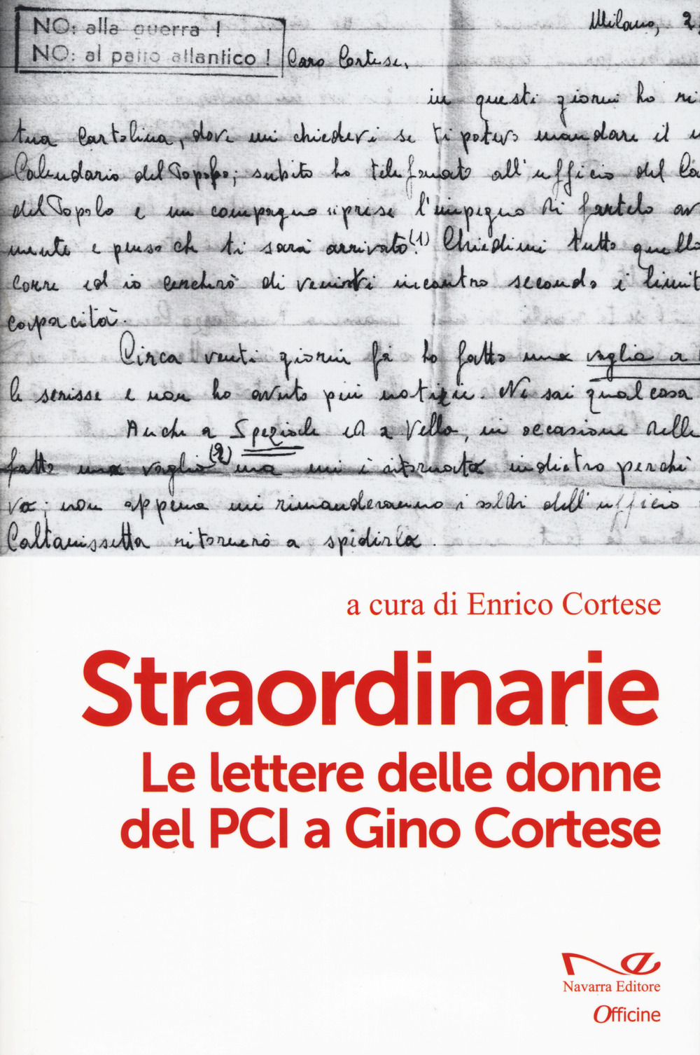 Straordinarie. Le lettere delle donne del PCI a Gino Cortese