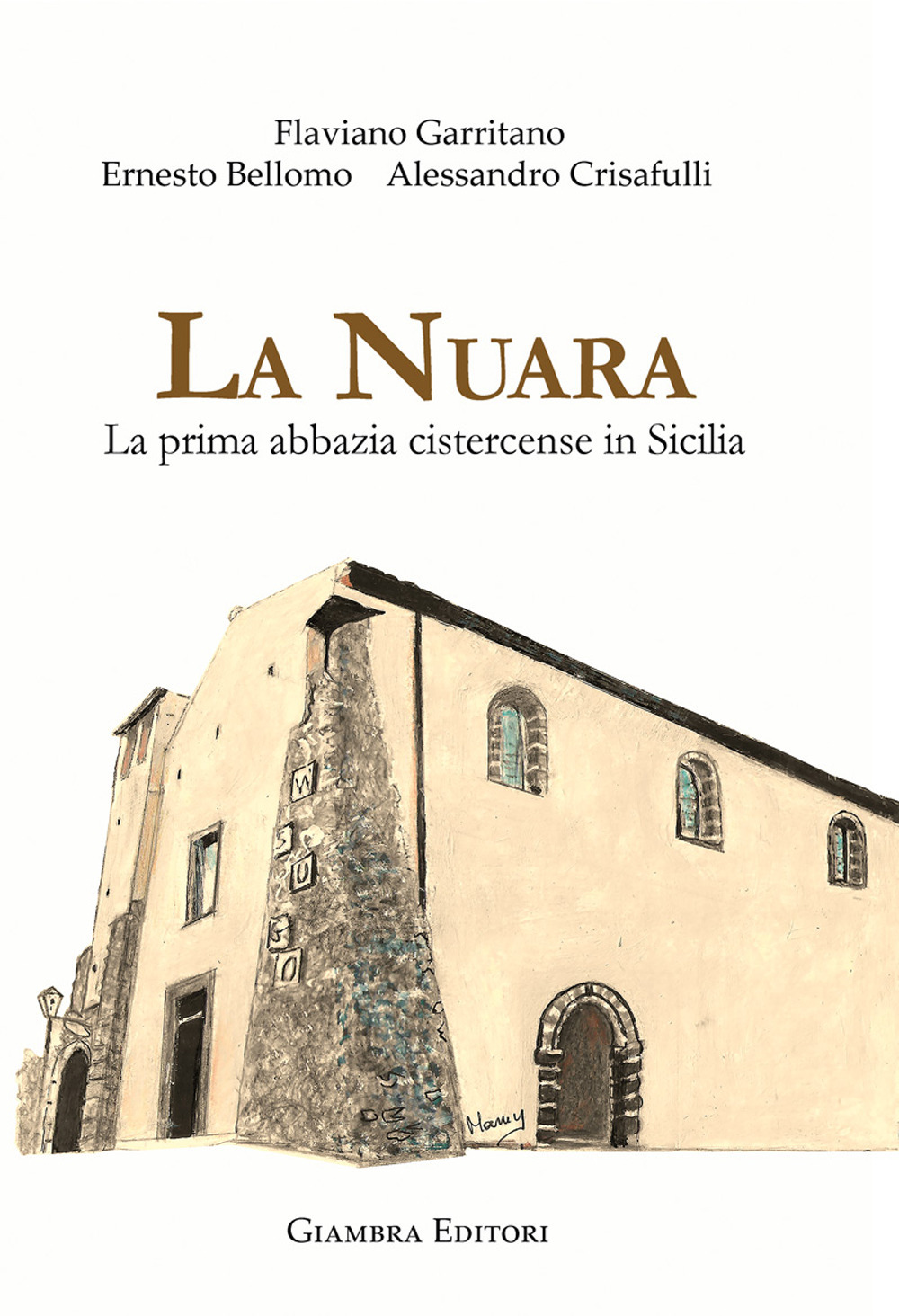 La nuara. La prima abbazia cistercense in Sicilia