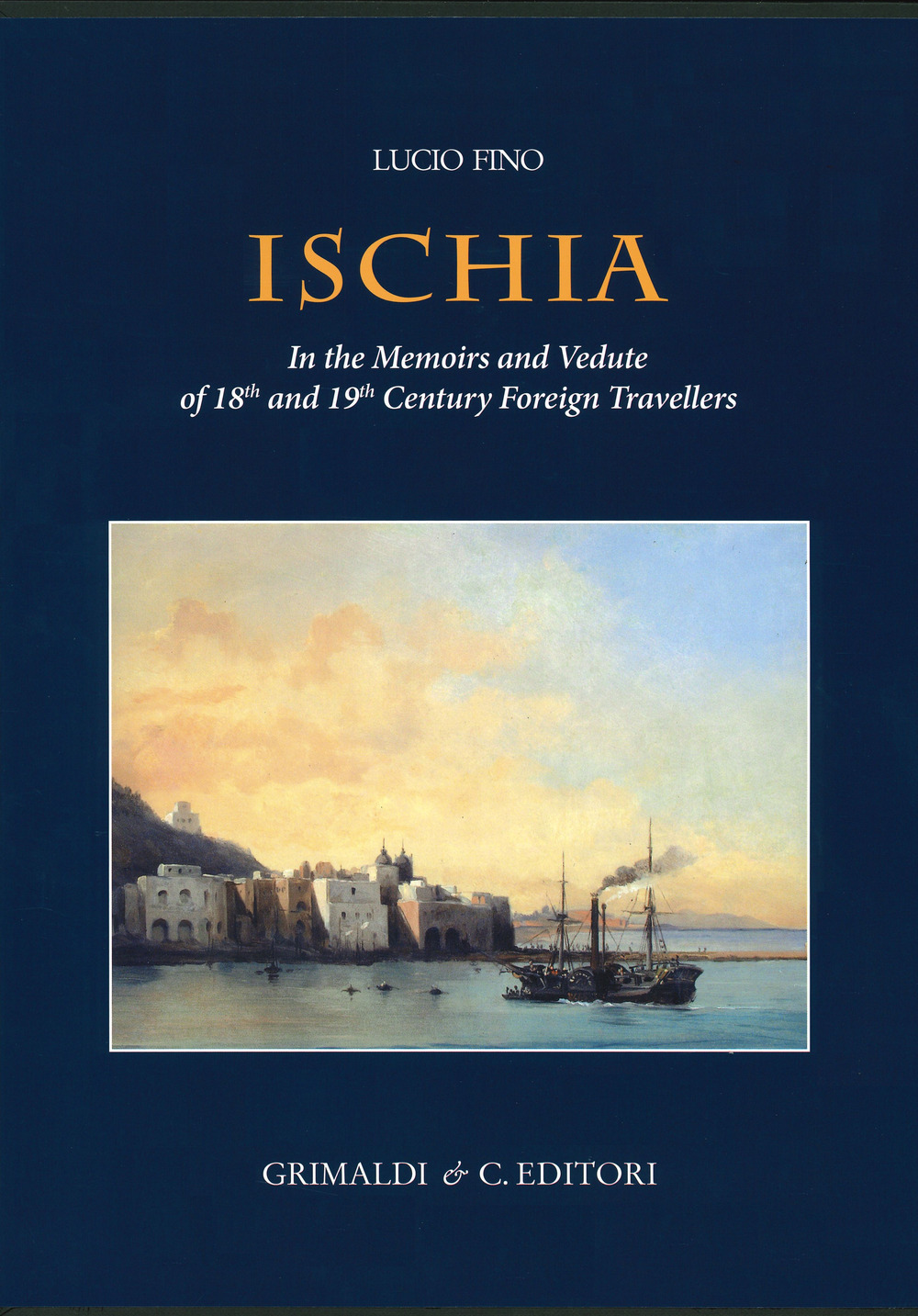 Ischia in the memoirs and vedute of 18th and 19th foreign travellers