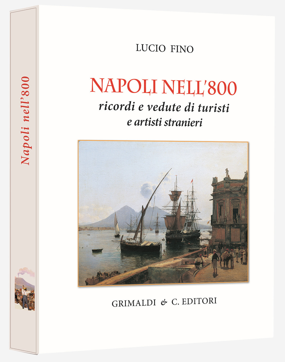Napoli nell'800. Ricordi e vedute di turisti e pittori