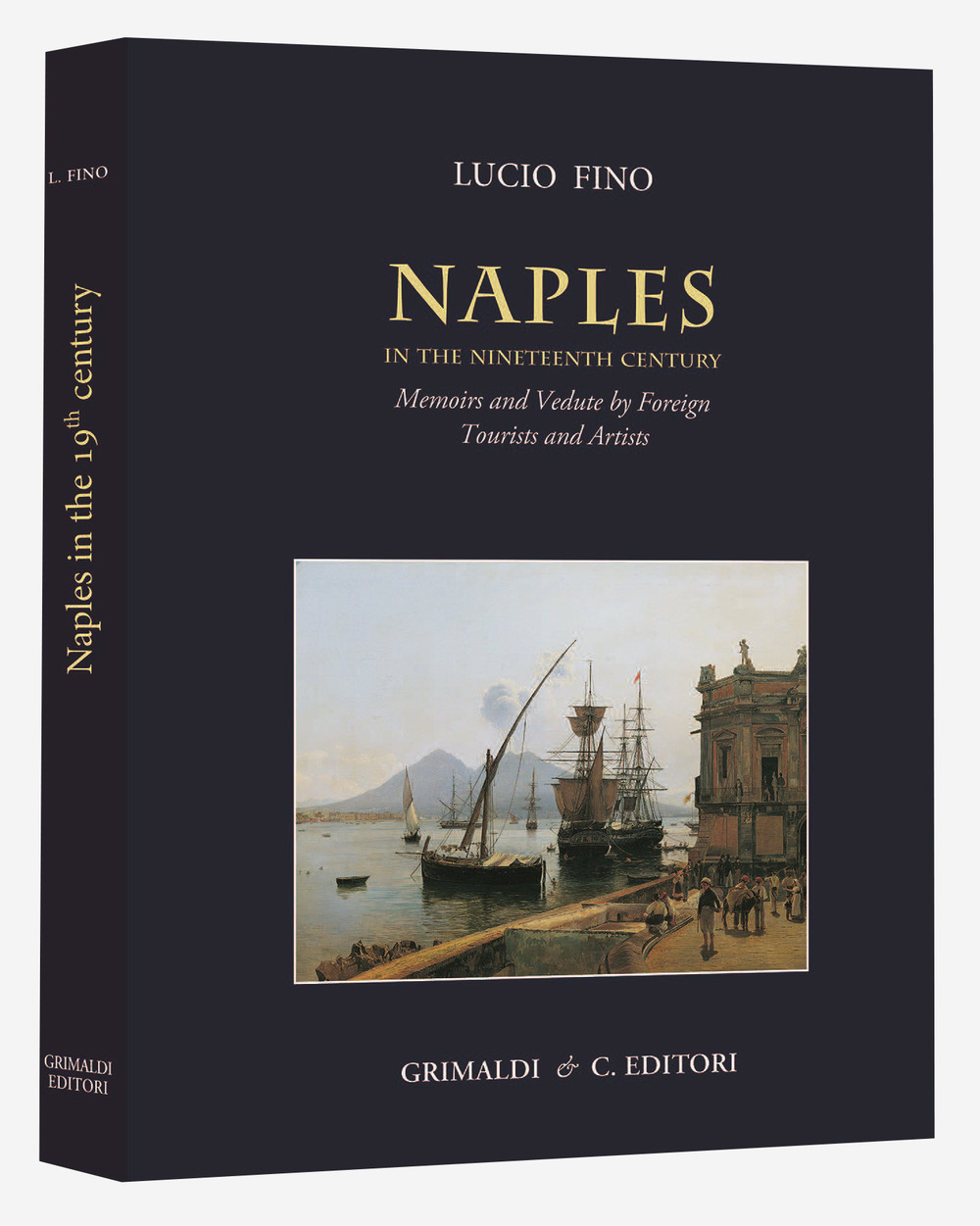 Naples in the Nineteenth century. Memoirs and vedute by foreign tourists and artists