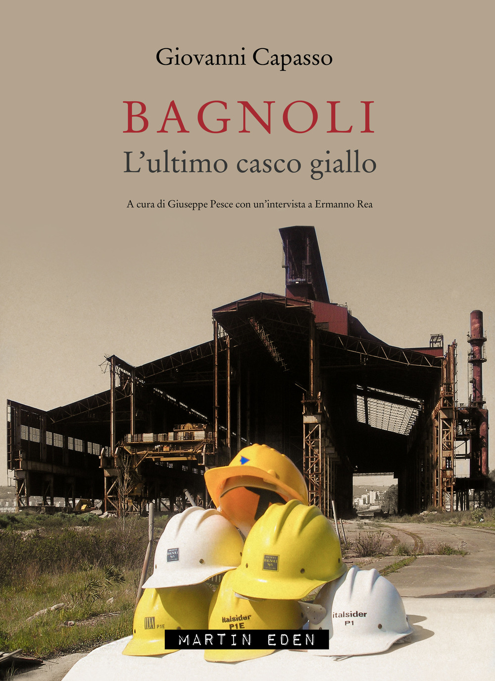 Bagnoli. L'ultimo casco giallo