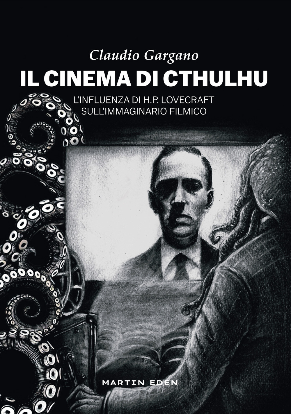Il cinema di Cthulhu. L'influenza di H. P. Lovecraft sull'immaginario filmico