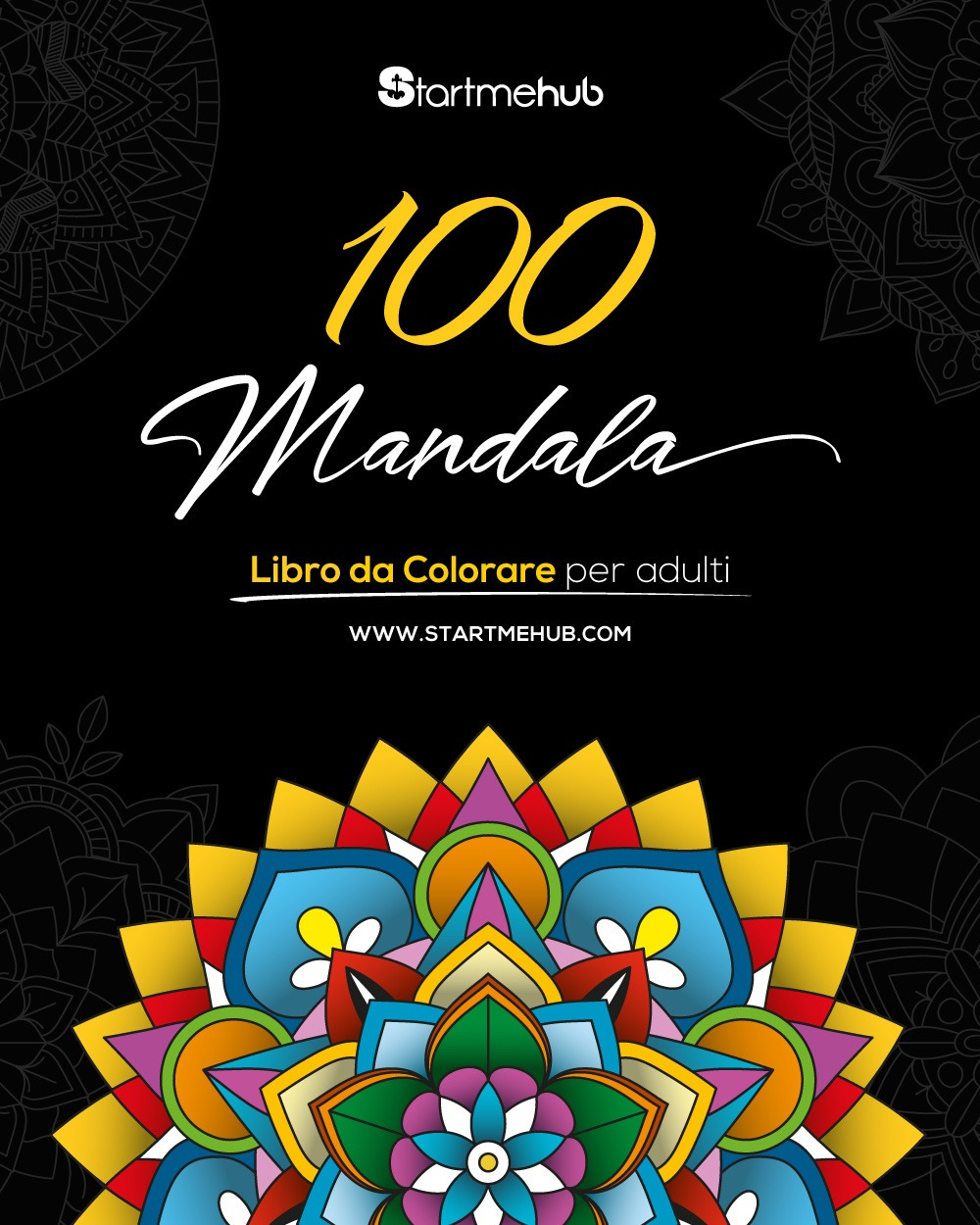 100 mandala. Libro da colorare per adulti