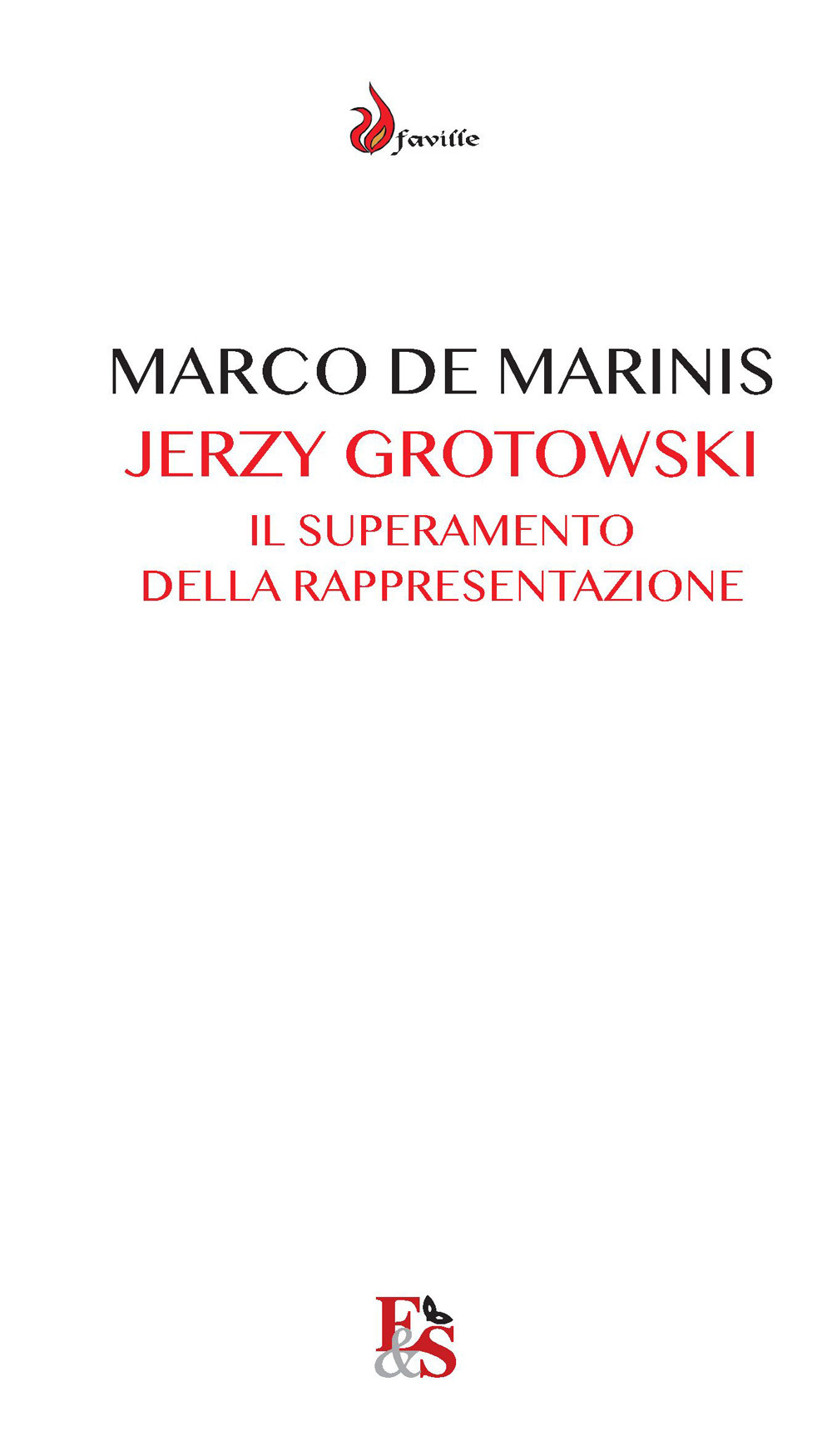 Jerzy Grotowski. Il superamento della rappresentazione