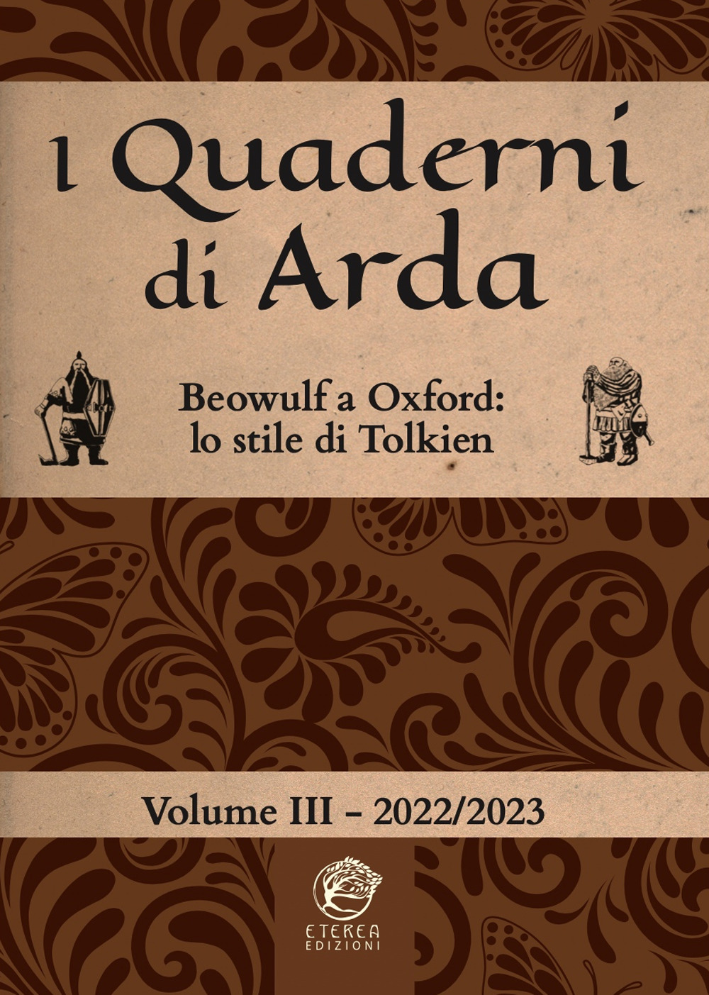 I quaderni di Arda. Rivista di studi tolkieniani e mondi fantastici. Vol. 3: Beowulf a Oxford: lo stile letterario di Tolkien