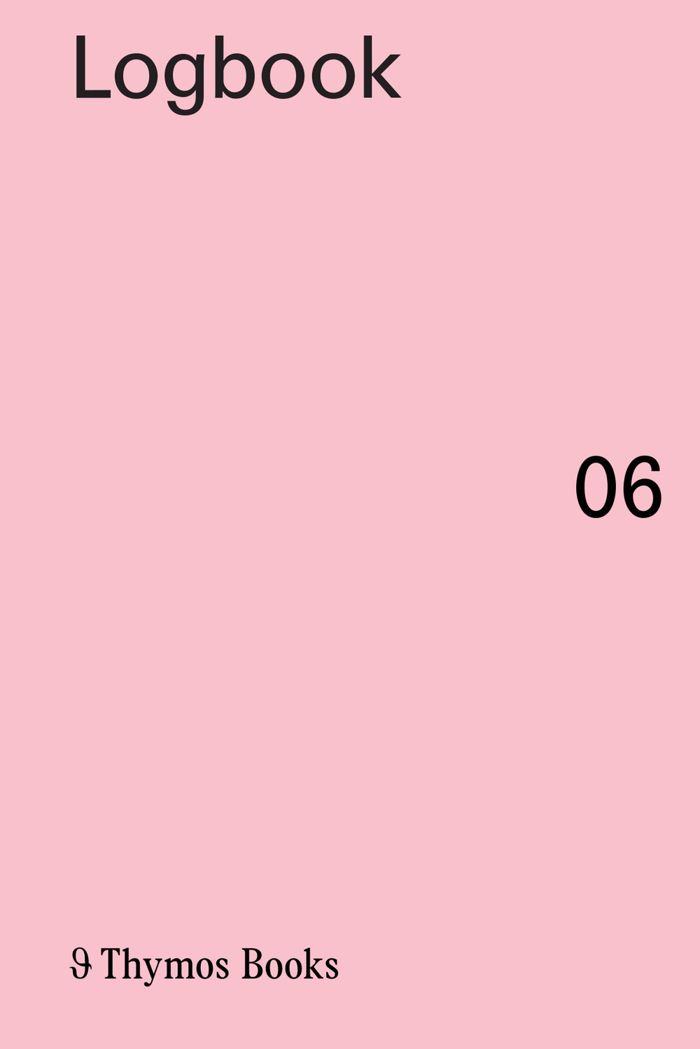 Logbook. Ediz. italiana e inglese. Vol. 6: Urban hypotheses and spatial agreements