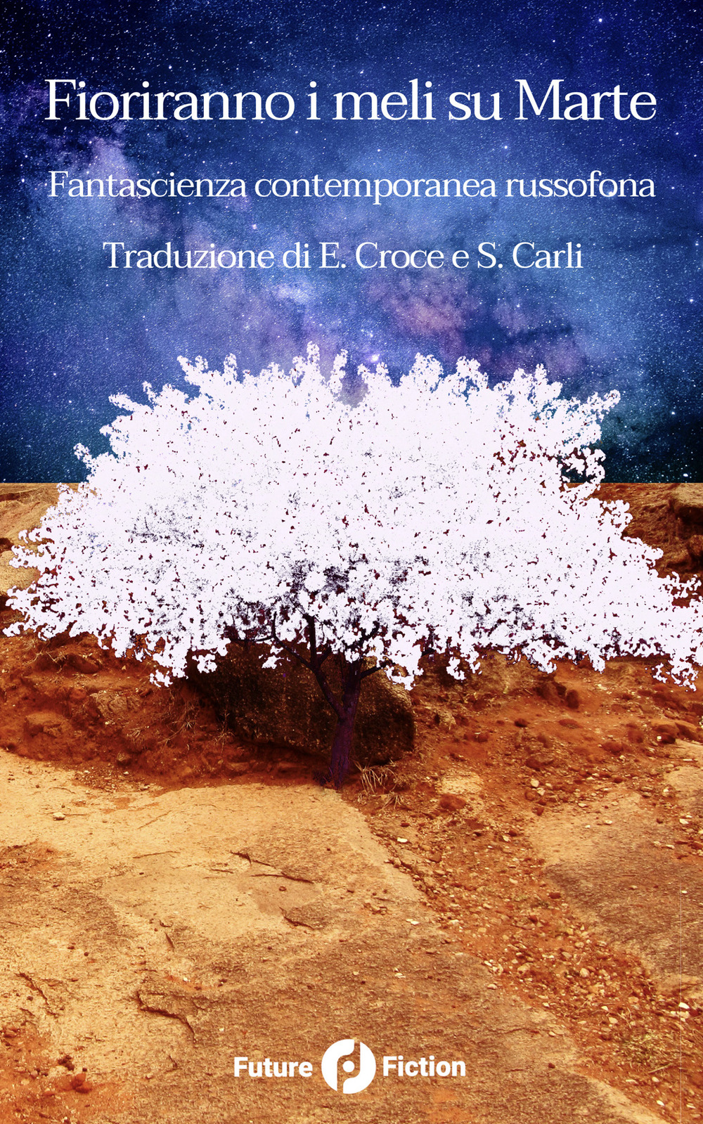 Fioriranno i meli su Marte. Fantascienza contemporanea russofona