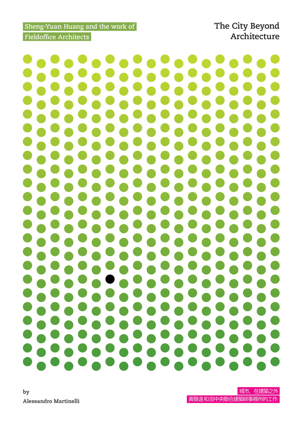 The city beyond architecture. Sheng-Yuan Huang and the work of Fieldoffice architects