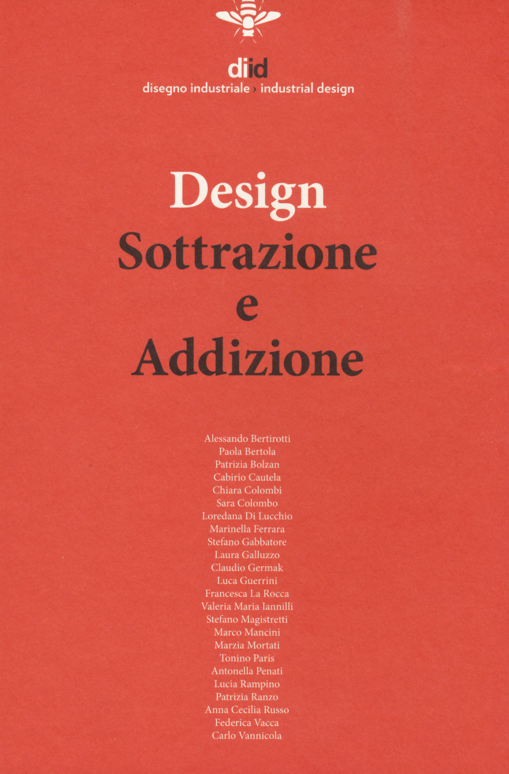 Diid disegno industriale. Vol. 66: Design. Sottrazione e addizione