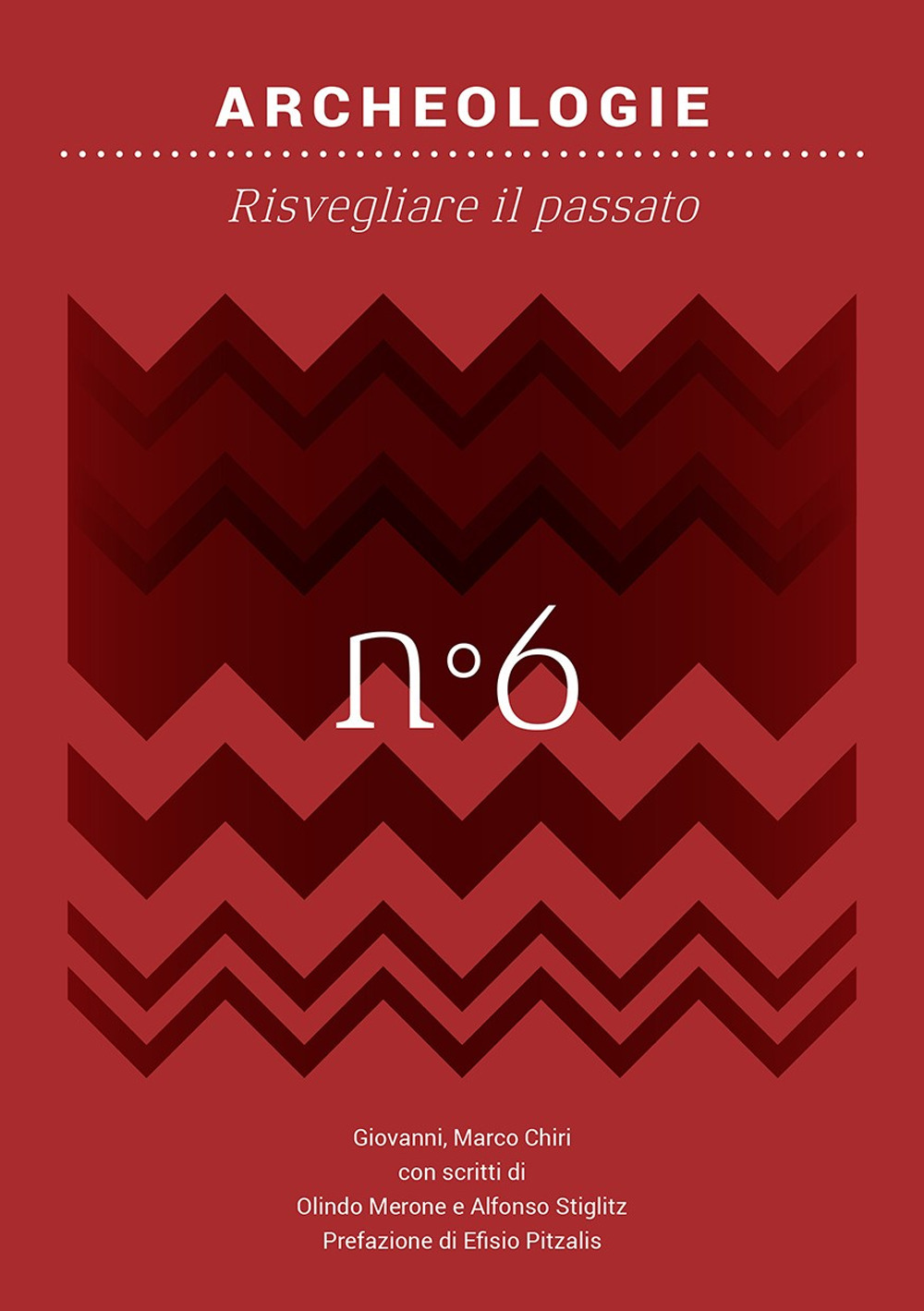 Archeologie. Risvegliare il passato