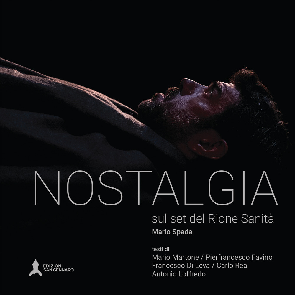 Nostalgia. Sul set nel Rione Sanità