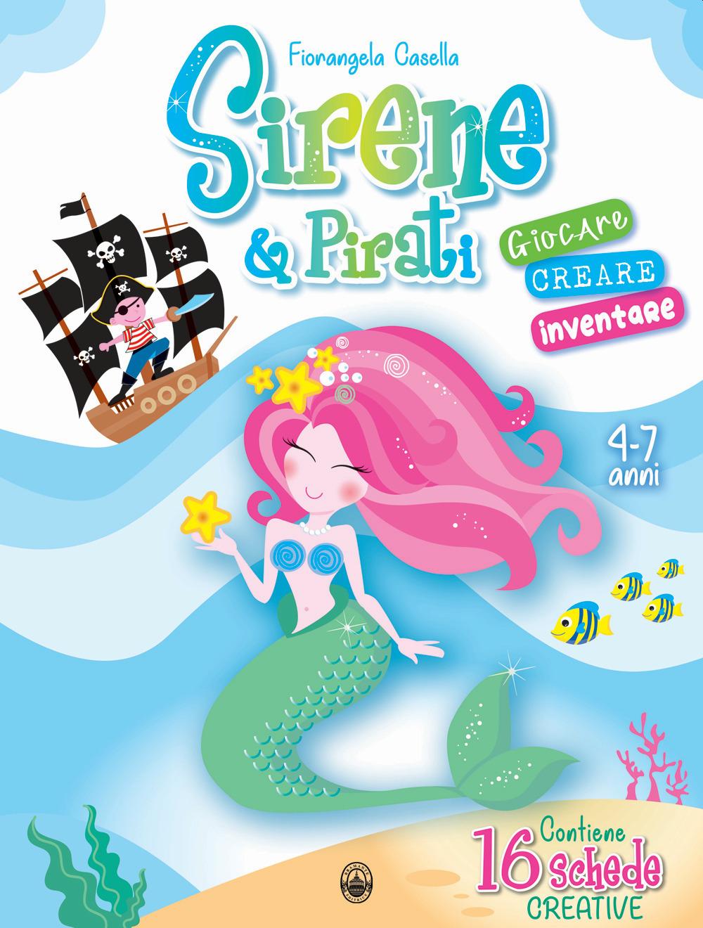 Sirene & Pirati. Giocare creare inventare