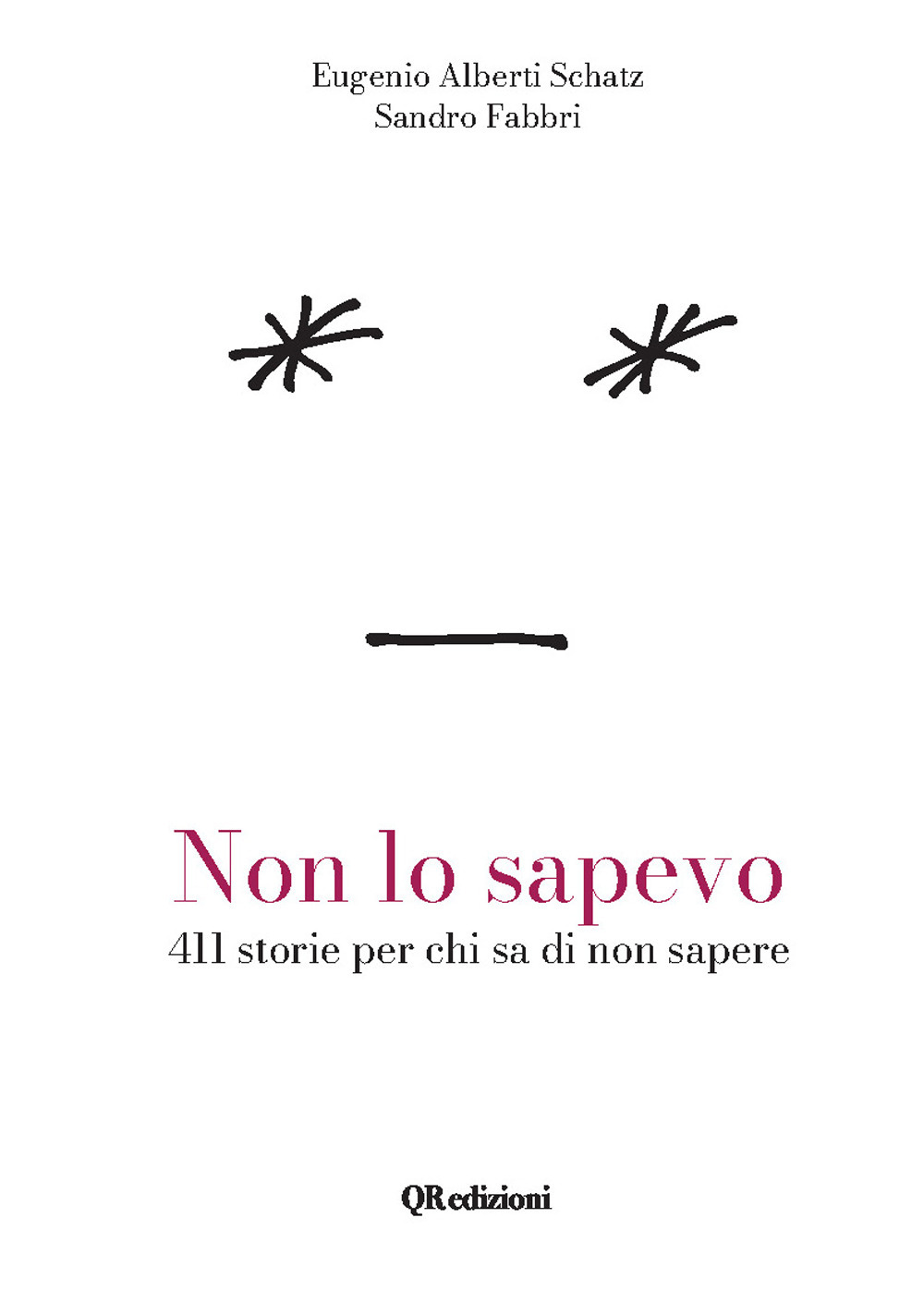 Non lo sapevo. 411 storie per chi sa di non sapere