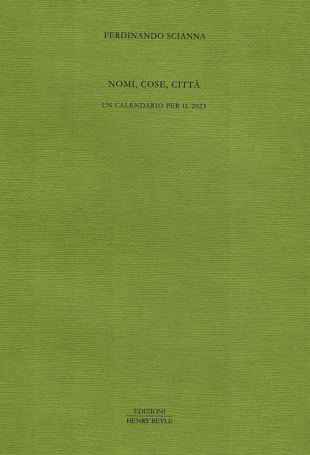 Nomi, cose, città. Un calendario per il 2023