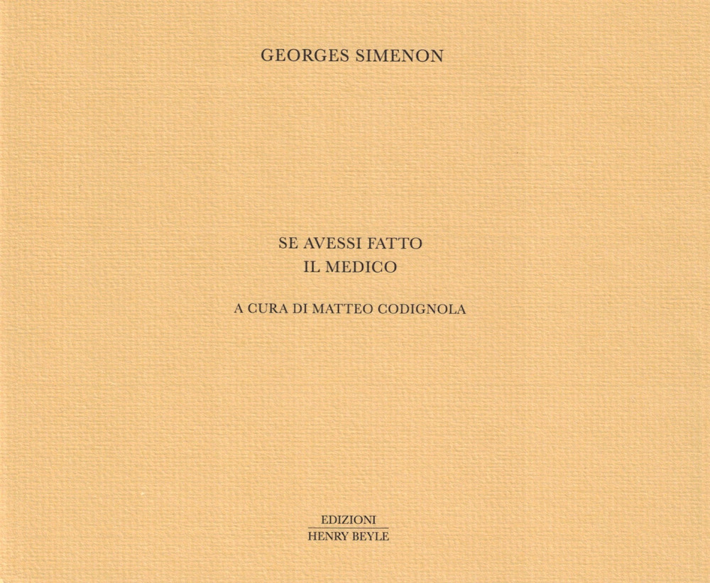 Se avessi fatto il medico