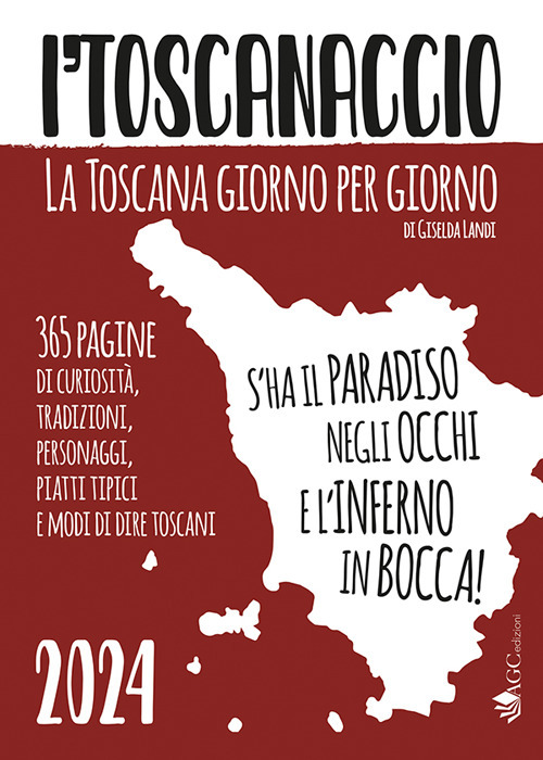 'l toscanaccio. La Toscana giorno per giorno 2024