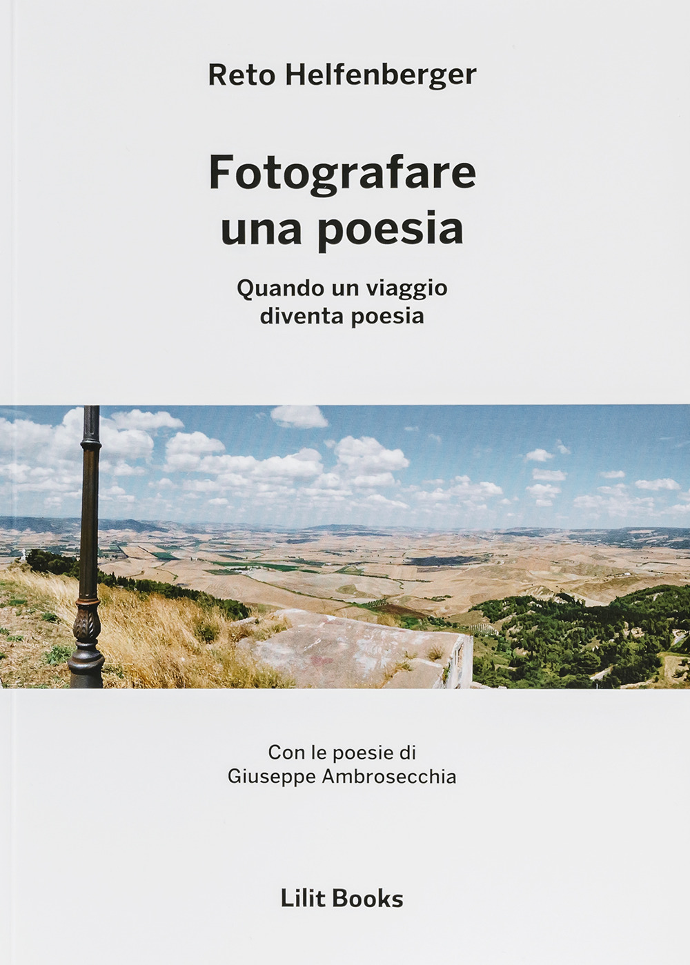 Fotografare una poesia. Quando un viaggio diventa poesia