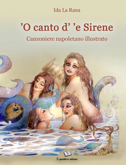 'O canto d’ ‘e Sirene. Canzoniere napoletano illustrato