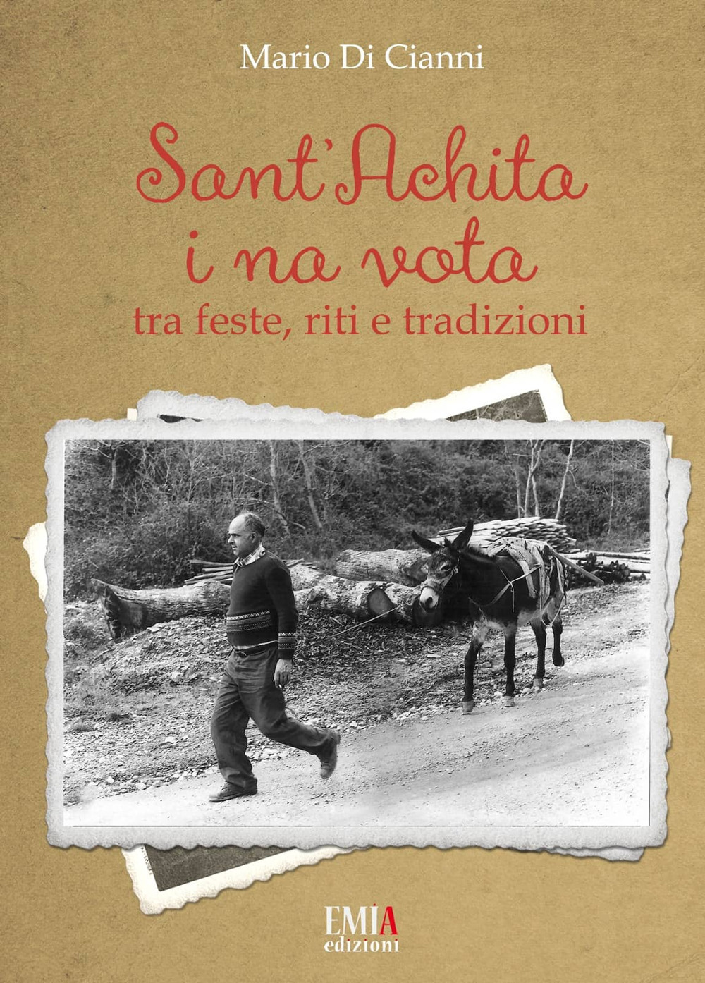 Sant’Achita i na vota. Tra feste, riti e tradizioni