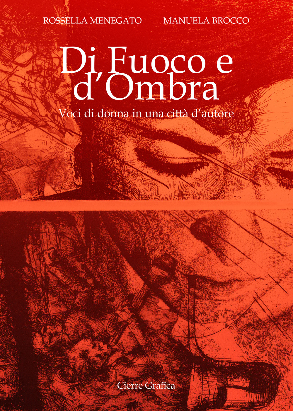 Di fuoco e d'ombra. Voci di donna in una città d'autore