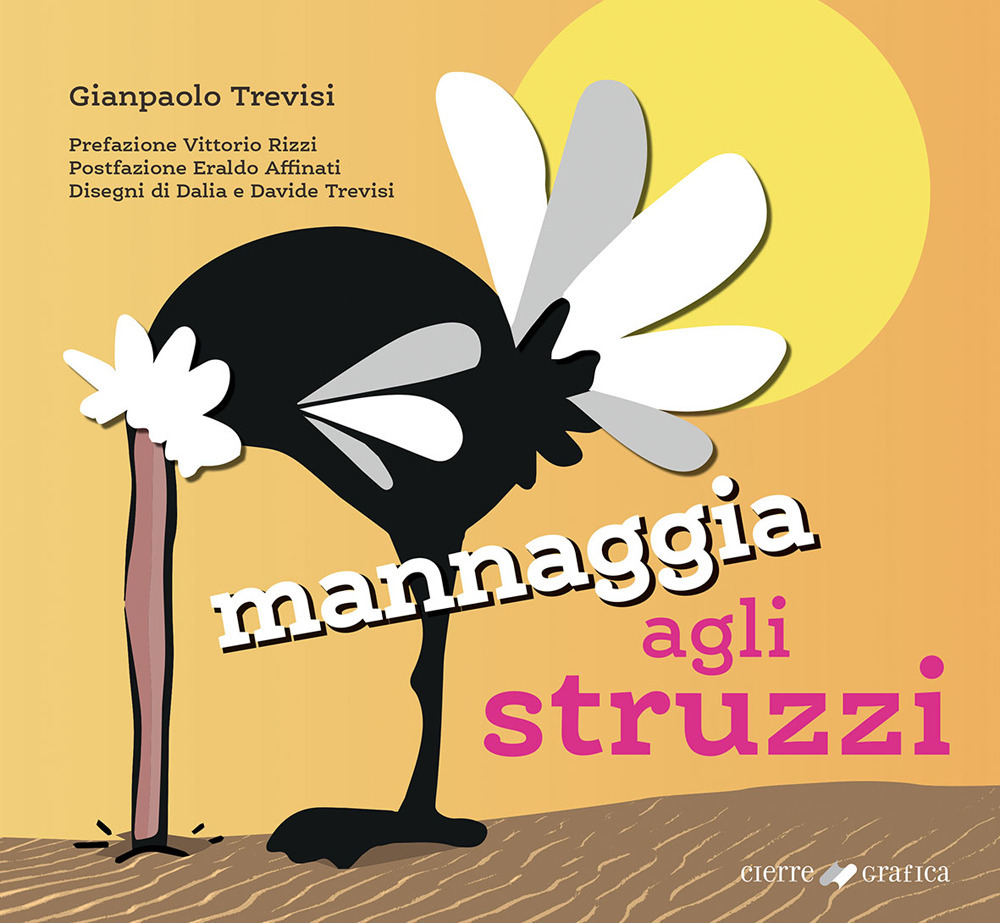 Mannaggia agli struzzi