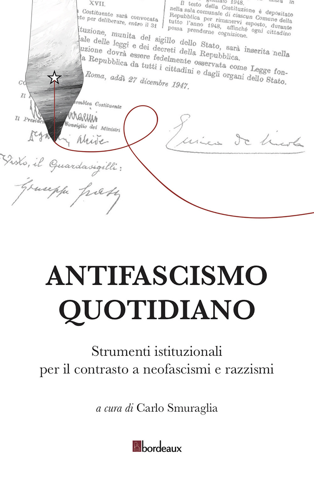 Antifascismo quotidiano. Strumenti istituzionali per il contrasto a neofascismi e razzismi