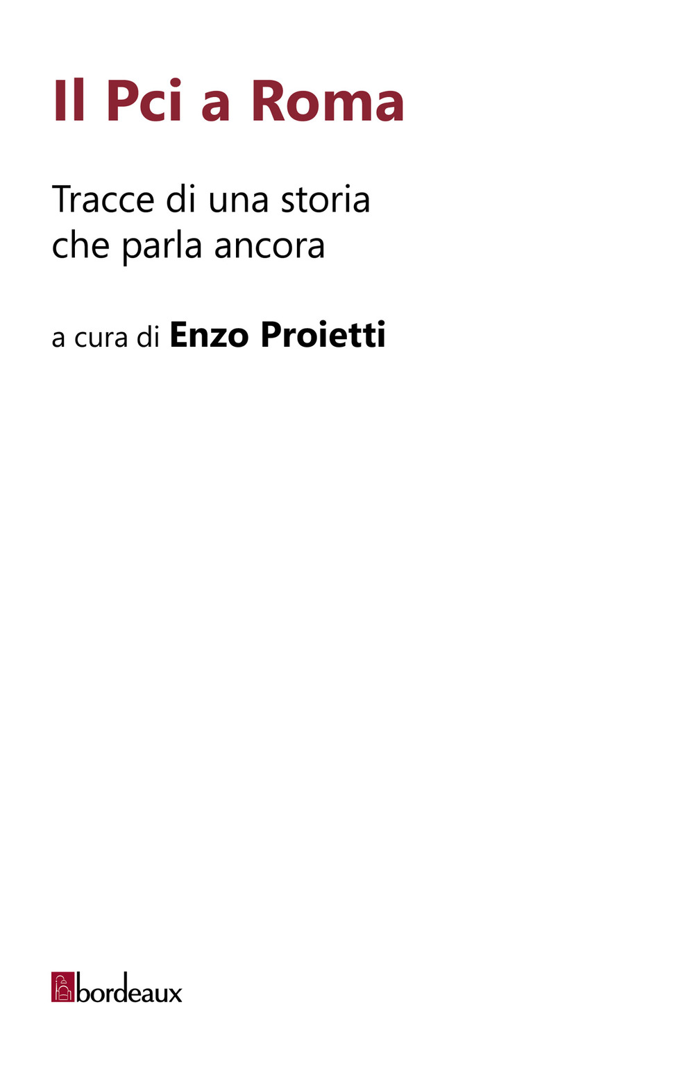Il Pci a Roma. Tracce di una storia che parla ancora