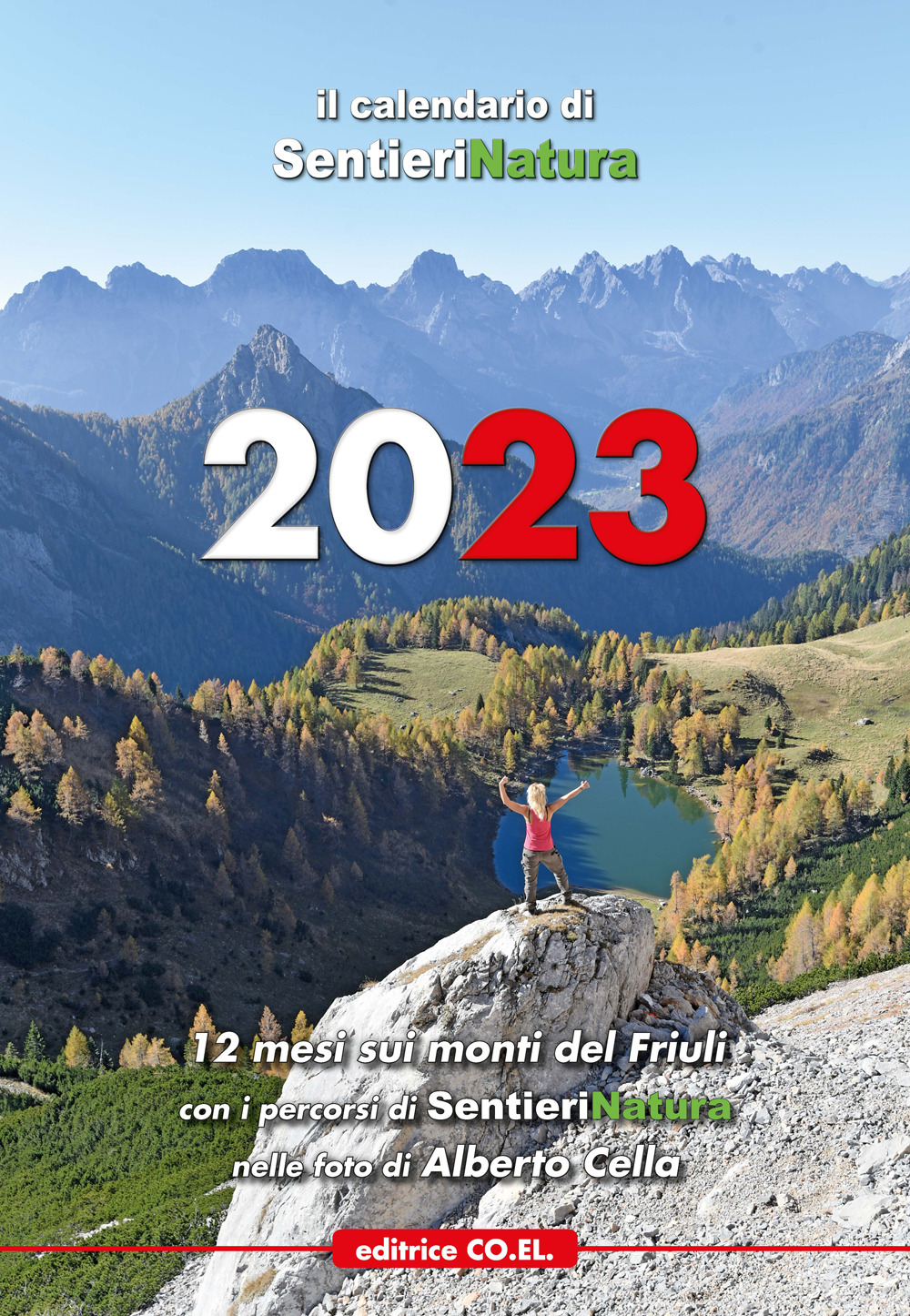 Calendario SentieriNatura 2023. Sui monti del Friuli con i percorsi di SentieriNatura