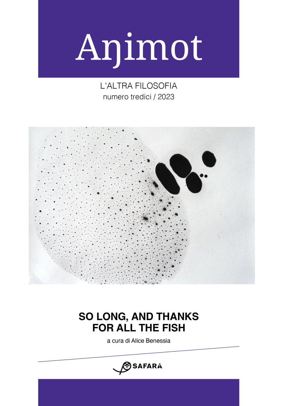 Animot. L'altra filosofia. Vol. 13: So long, and thanks for all the fish
